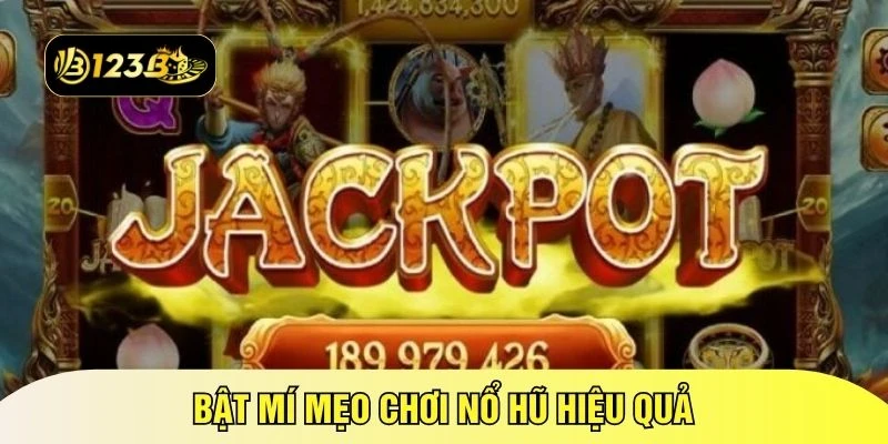 Bật mí mẹo chơi nổ hũ hiệu quả 